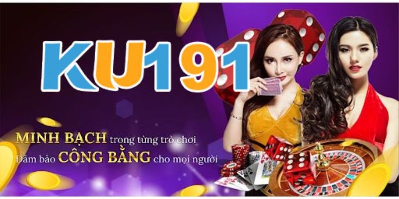 Ku191 là gì và uy tín như thế nào?